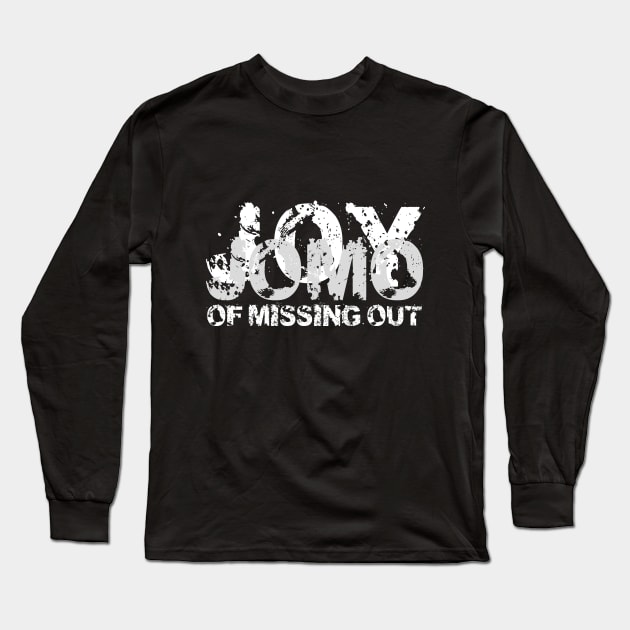 JOMO - Joy of missing out Long Sleeve T-Shirt by wolliholli